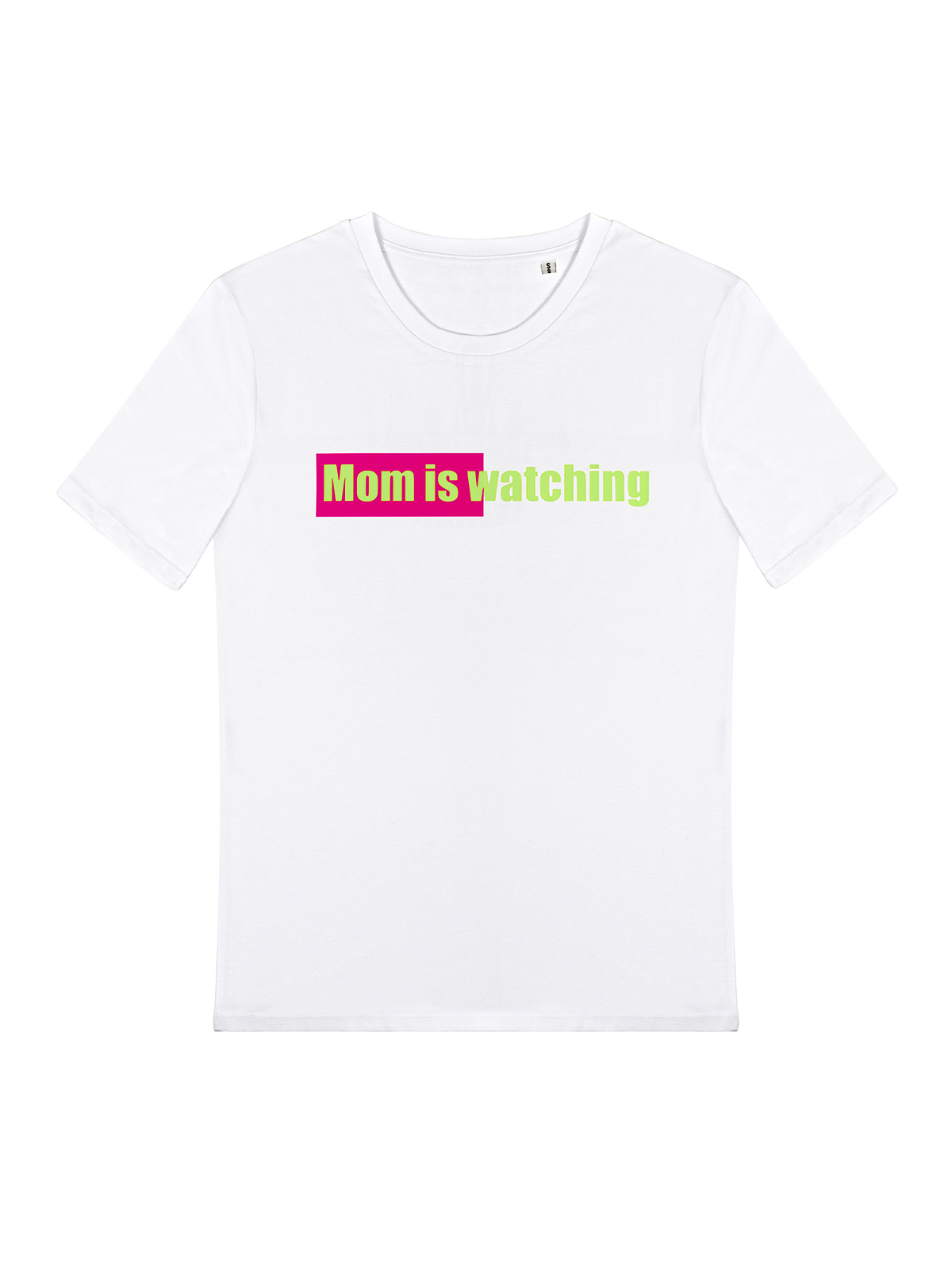 MOM IS WATCHING T-SHIRT